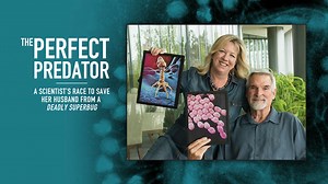 VIDEO: The Perfect Predator: A Scientist's Race to Save Her Husband from a Deadly Superbug with Steffanie Strathdee and Thomas Patterson
