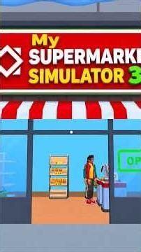 My Supermarket Simulator 3D – Day 1!