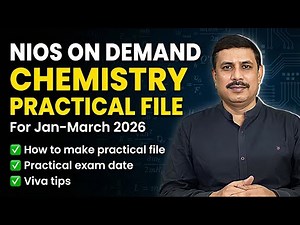NIOS Class 12 Chemistry On Demand Pracitcal Exam | Practical file, exam date, viva preparation