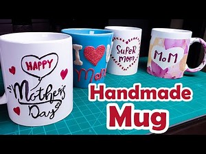DIY 4 ways Handmade Mug, a beautiful mother's day gift 🎁