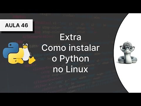 #46 - Extra - Como instalar o Python no Linux - Curso Introdutório de Python