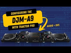 Configuring the DJM-A9 with Traktor Pro (Audio & DVS)