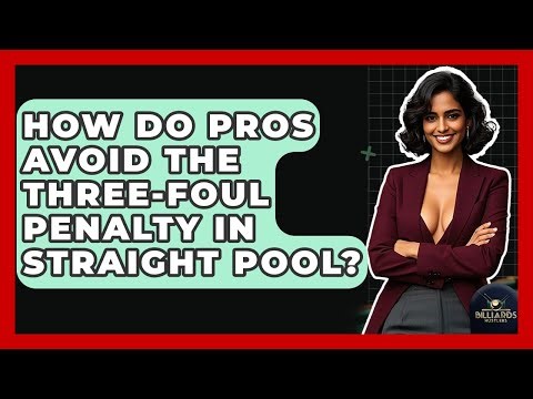 How Do Pros Avoid The Three-foul Penalty In Straight Pool? - Billiards Hustlers