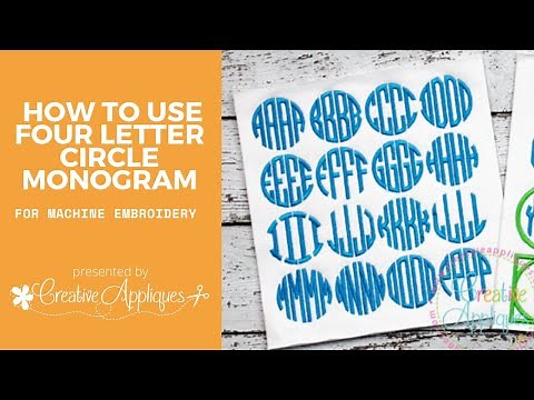 How to use our 4 Letter Circle Monogram Embroidery Font | Creative Appliques