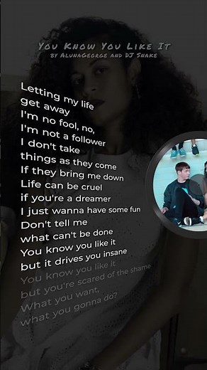 You Know You Like It by Aluna George and DJ Snake #lyrics #musiclyrics