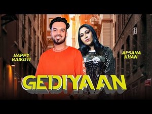 Gediyaan | Happy Raikoti | Afsana Khan | New Punjabi Song | Dhakka Afsana Khan | Zinda Song | Gabruu