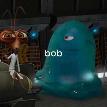 O BOB SENDO O MELHOR PERSONAGEM.