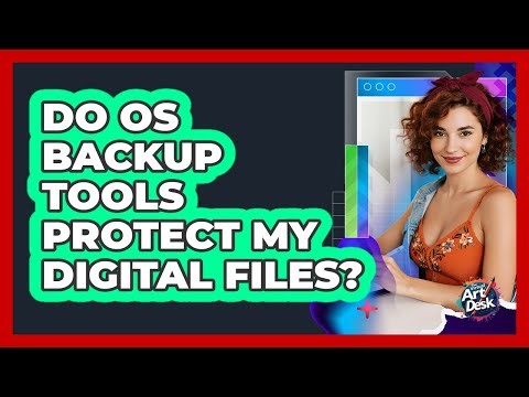 Do OS Backup Tools Protect My Digital Files?