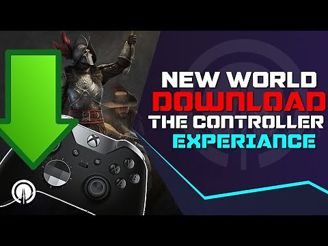 How To Download the New World Ultimate Controller Experience