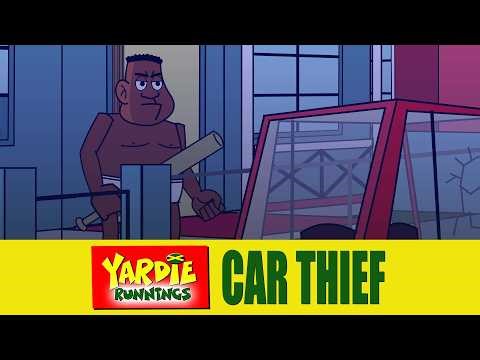 Yardie Runnings #135 | Car Thief | Jamaican Animated Comedy