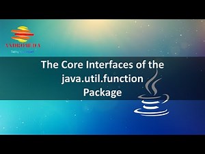 The Core Interfaces of the java.util.function Package