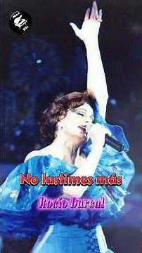 No lastimes más❤️‍🩹 #rociodurcal #exitos #sad #amor #romanticas #nostalgia #lyrics #musicaromantica