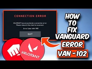 HOW TO FIX VALORANT ERROR CODE VAN -102 | FIX VALORANT CONNECTION ERROR (2025)