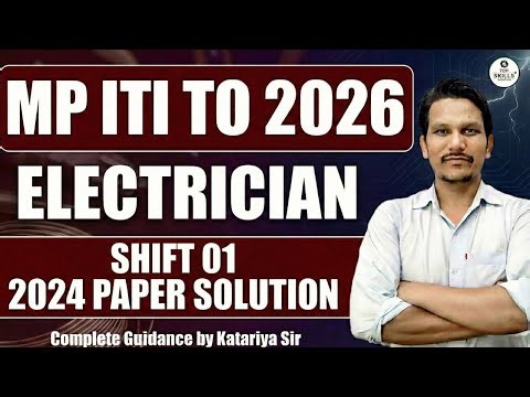 MP ITI TO Previous Year electrician paper | Shift-01 2024 Paper Solution | part-1 | By Katariya Sir