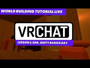 VRChat World Building Tutorials Live 1: Foundations