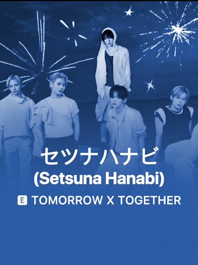 Setsuna Hanabi TXT lyrics — Full English and Romanization