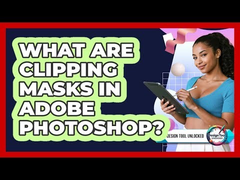 What Are Clipping Masks In Adobe Photoshop? - Design Tool Unlocked