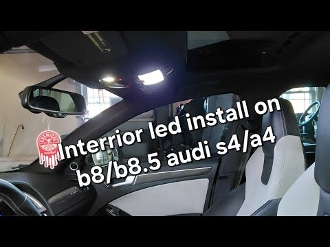 How to install upgraded interrior leds on b8/b8.5 audi s4/a4