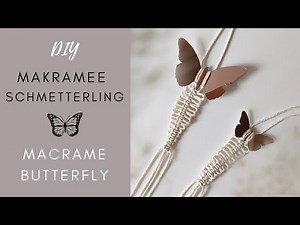 DIY - MAKRAMEE SCHMETTERLING, EINFACHE UND SCHNELLE ANLEITUNG/ Tutorial Macrame Butterfly, easy ♡︎