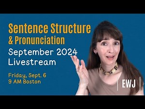 September 2024 Live: Sentence Structure & Pronunciation