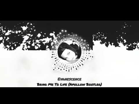 Evanescence - Bring Me To Life (Apollow Bootleg)