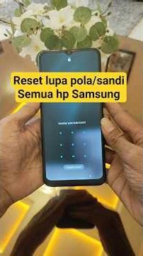 Reset forgotten pattern and password for all types of Samsung cellphones