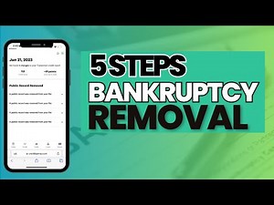 How to Remove Bankruptcy from Your Credit Report - Step by Step Guide