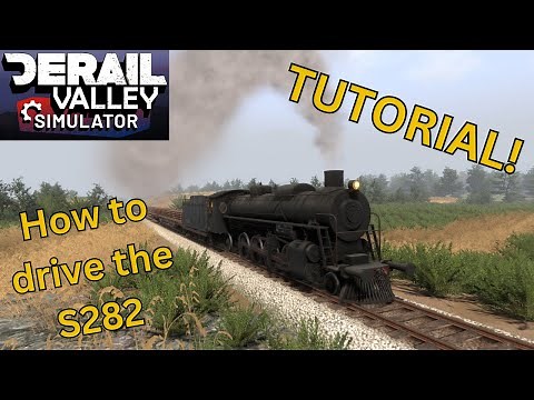 Lets Take a Look at the S282! | Derail Valley S282 Tutorial