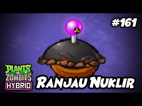 RANJAU NUKLIR SI PENDIAM DENGAN LEDAKAN MEMATIKAN ! | Plants vs. Zombies Hybrid Indonesia Ep.161