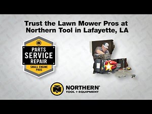 Lawn Mower Repair in Lafayette, Louisiana at Northern Tool + Equipment