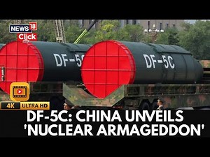 China Debuts DF-5C Global-Covering Strategic Nuclear Missile At Parade Today | 4K Video | N18G