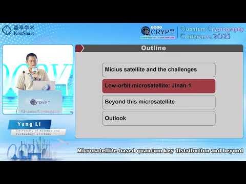 [QCrypt2025] Yang Li: (Invited) Microsatellite-based quantum key distribution and beyond