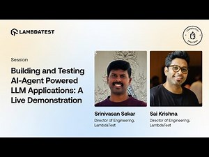 Building and Testing AI-Agent Powered LLM Applications: A Live Demonstration