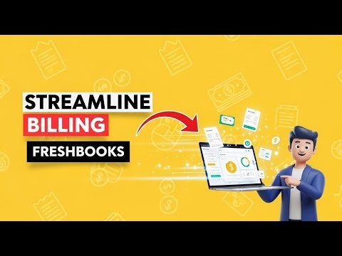 FreshBooks Invoicing Features: Streamline Client Billing & Payments