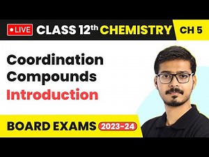 Coordination Compounds - Introduction | Class 12 Chemistry Chapter 5 | LIVE