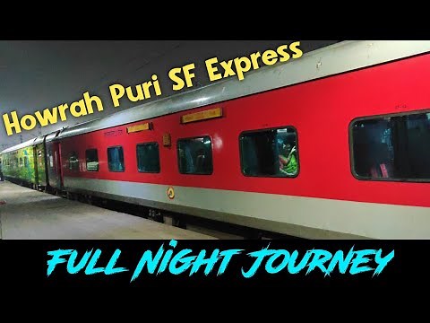 Howrah to Puri | Full Journey Video | 12837 Howrah Puri SF Express