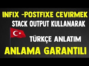 İNFİX TO POSTFİX ÇEVİRME İŞLEMİ TÜRKÇE ANLATIM (ANLAMA GARANTİLİ)VERİ YAPILARI DERSİ