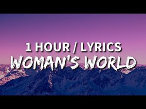 Katy Perry - WOMAN’S WORLD (1 HOUR LOOP) Lyrics