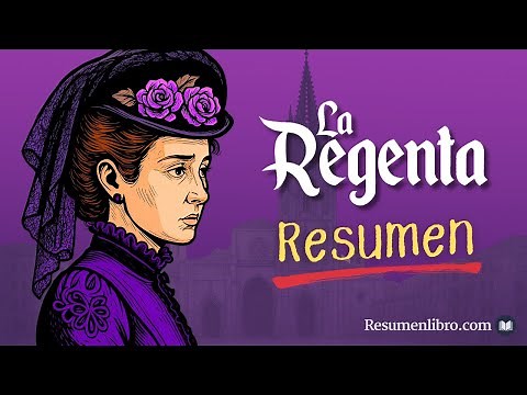 LA REGENTA: The most COMPLETE SUMMARY you'll find