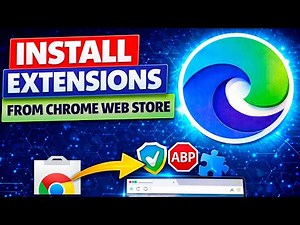How to install extensions from the Chrome Web Store in Edge
