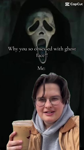 Why You So Obsessed With Ghostface? Me: I'm a Little Freak 😎