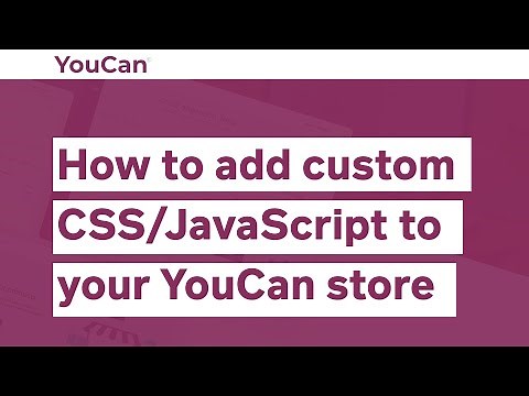 How to add custom CSS/JavaScript to your YouCan store