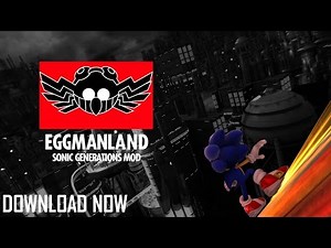 Sonic Generations: EggmanLand mod (DOWNLOAD)