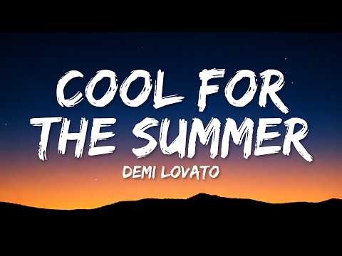 Demi Lovato - Cool for the Summer (Lyrics)
