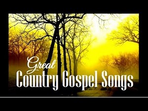 Country Gospel Songs Collection #2