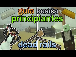 Guía Basica Y Tips Para PRINCIPIANTES en Dead Rails