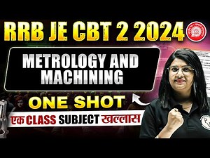 Metrology and Machining in ONE SHOT | RRB JE Mechanical Classes |Metrology RRB JE