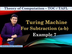 Turing Machine for Subtraction of Two Numbers - Example 7