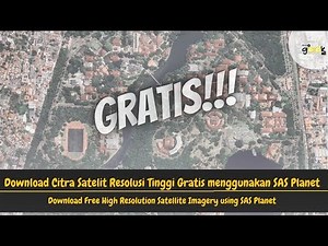 Download Citra Satelit Resolusi Tinggi Gratis menggunakan SAS Planet