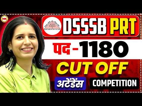 DSSSB PRT 1180 🔥 Attendance, Cut Off, Competition 😱 | आगे क्या करें? 💯 | Mannu Rathee
